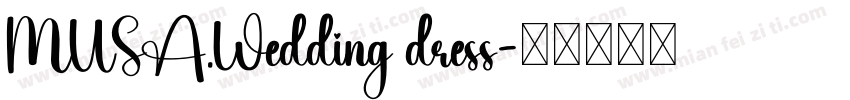 MUSA.Wedding dress字体转换